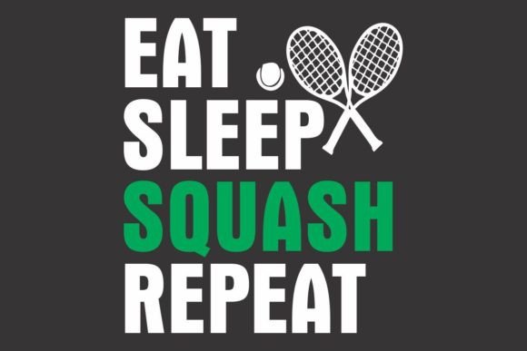 Download Eat Sleep Squash Repeat - Premium Resources